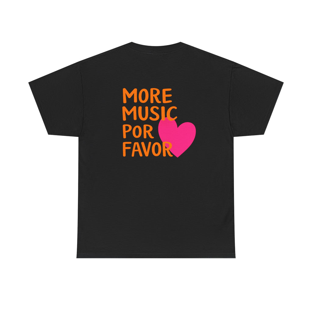More Music Por Favor Tee