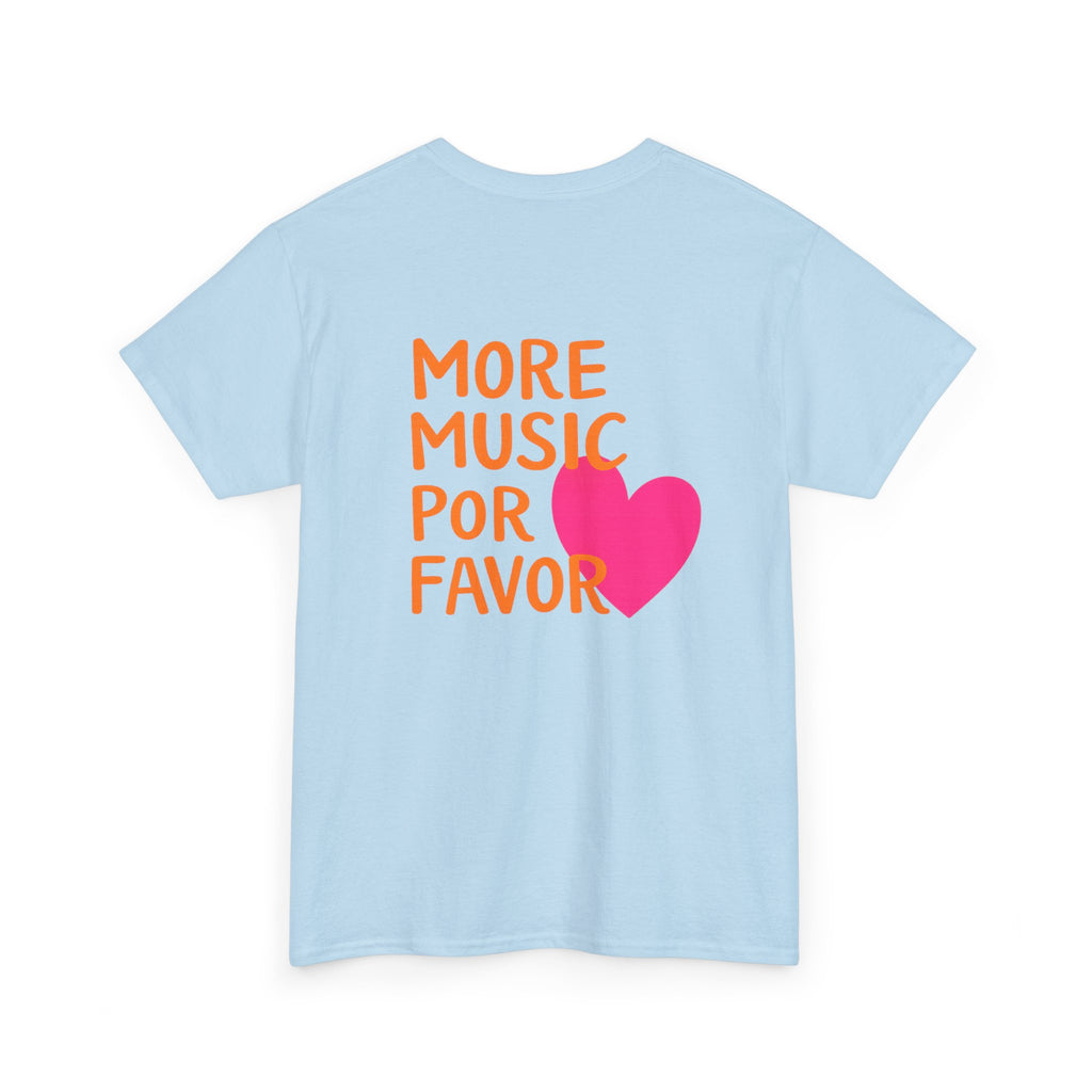 More Music Por Favor Tee