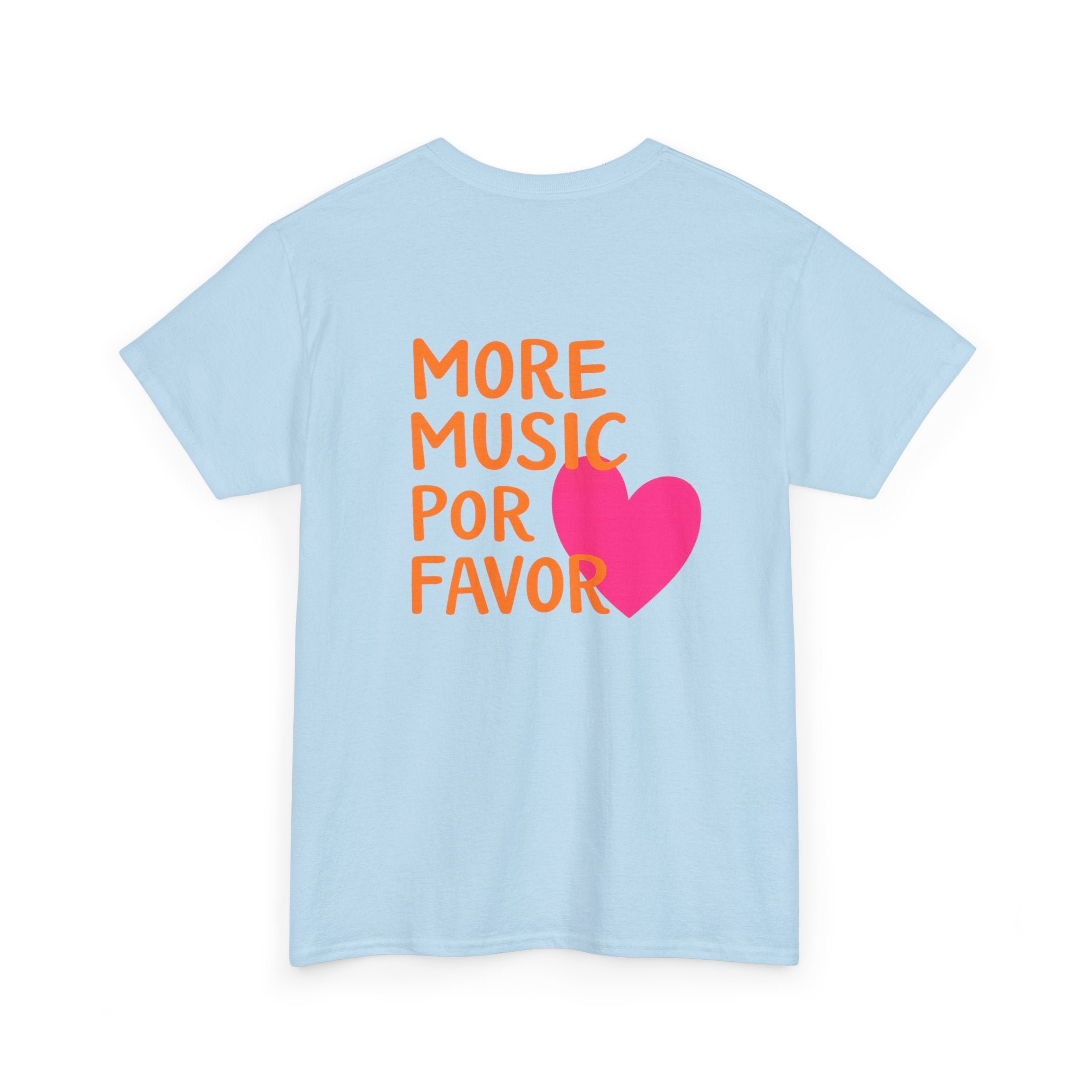 More Music Por Favor Tee