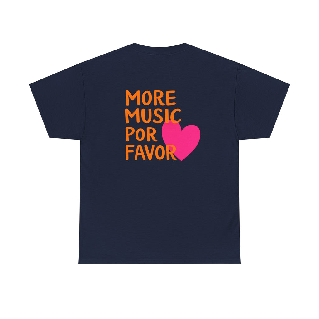 More Music Por Favor Tee